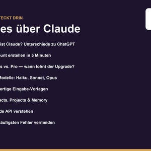 K&ouml;nnte beinhalten: Eine dunkelviolette Infografik mit wei&szlig;em Text mit dem Titel DAS STECKT DRIN Alles &uuml;ber Claude. Sie enth&auml;lt Aufz&auml;hlungspunkte wie Was ist Claude? Unterschiede zu ChatGPT, Account erstellen in 5 Minuten, Gratis vs. Pro, Die Modelle: Haiku, Sonnet, Opus, 40+ fertige Eingabe-Vorlagen, Artifacts, Projects & Memory, Claude API verstehen und Die h&auml;ufigsten Fehler vermeiden.