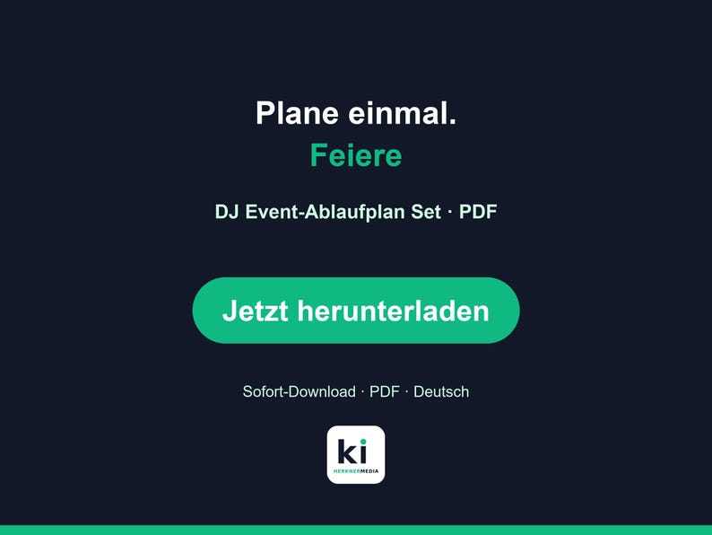 May include: A digital DJ event schedule set in PDF format featuring the text Plane einmal. Feiere, DJ Event-Ablaufplan Set, Jetzt herunterladen, and Sofort-Download PDF Deutsch on a dark background with a green button and a small logo.