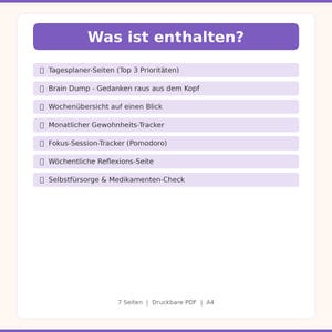 Puede incluir: Una p&aacute;gina de planificador digital con un encabezado morado que dice "Was ist enthalten?" en alem&aacute;n. La p&aacute;gina enumera secciones para la planificaci&oacute;n diaria, descargas cerebrales, res&uacute;menes semanales, seguimiento de h&aacute;bitos, sesiones de enfoque, reflexi&oacute;n y autocuidado. La parte inferior de la p&aacute;gina indica que es un PDF imprimible de 7 p&aacute;ginas en tama&ntilde;o A4.