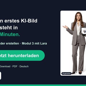 May include: A dark blue promotional graphic featuring white and green text that reads: Dein erstes KI-Bild entsteht in 10 Minuten. KI-Bilder erstellen Modul 3 mit Lara. A green button says Jetzt herunterladen. A photo shows a person in a grey suit holding a tablet.