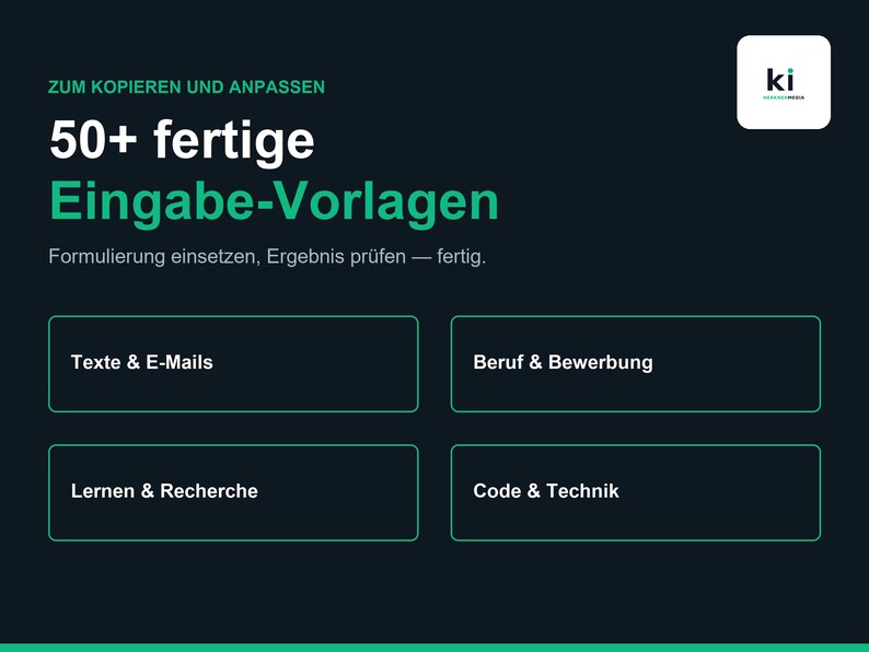 Pu&ograve; includere: Un grafico su sfondo scuro con il testo ZUM KOPIEREN UND ANPASSEN, 50+ fertige Eingabe-Vorlagen, Formulierung einsetzen, Ergebnis pr&uuml;fen &mdash; fertig. Quattro pulsanti rettangolari etichettati Texte & E-Mails, Beruf & Bewerbung, Lernen & Recherche e Code & Technik.