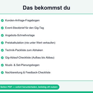 K&ouml;nnte beinhalten: Ein digitales Dokument mit dem Titel Das bekommst du, das eine Liste von acht Punkten mit gr&uuml;nen H&auml;kchen enth&auml;lt: Kunden-Anfrage-Fragebogen, Event-Steckbrief f&uuml;r den Gig-Tag, Angebots-Schnellvorlage, Preiskalkulation, Technik-Packliste, Gig-Ablauf-Checkliste, Musik- & Set-Planungsbogen und Nachbereitung & Feedback-Checkliste. Eine gr&uuml;ne Fu&szlig;zeile zeigt 10 Seiten PDF an.