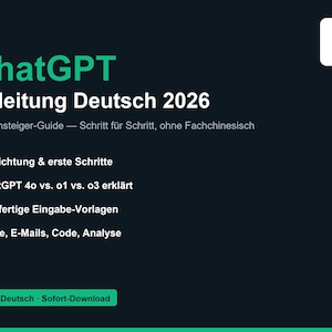 Pu&ograve; includere: Una guida digitale blu scuro intitolata ChatGPT Anleitung Deutsch 2026, con testo bianco e verde. Elenca argomenti tra cui configurazione, confronti tra modelli, oltre 50 modelli di prompt e applicazioni per testo, e-mail, codice e analisi.