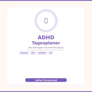 Könnte beinhalten: Ein digitaler Planer mit dem Text "ADHD Tagesplaner" in Lila, mit einem hellvioletten Kreis und einem Rechteck-Symbol. Das Design enthält die Wörter "Druckbar", "PDF", "Undatiert" und "A4". Ein lila Button zeigt "Sofort-Download".