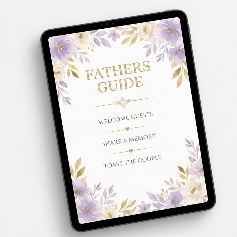 Pu&ograve; includere: Un tablet digitale mostra un design floreale con il testo "Fathers Guide". Il design presenta fiori color lavanda e crema e accenti dorati. La guida include suggerimenti per accogliere gli ospiti, condividere un ricordo e brindare agli sposi.