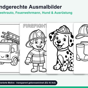 May include: Four black and white coloring pages featuring a fire truck, a firefighter, a dalmatian dog, and firefighting equipment. The text at the top reads 4 kindgerechte Ausmalbilder, Feuerwehrauto, Feuerwermann, Hund & Ausr&uuml;stung.