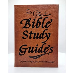 May include: A brown Bible Study Guides book with black lettering. The cover features the title "Bible Study Guides" in a decorative font, along with the tagline "A Guide to Deepen Your Faith and Knowledge."