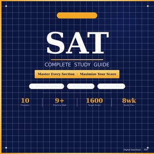 May include: A navy blue study guide for the SAT exam. The cover features the word "SAT" in large white letters, with the text "COMPLETE STUDY GUIDE" below. Additional text includes "Master Every Section - Maximize Your Score". The guide includes 10 chapters, 9+ practice Q&A, and an 8-week study plan.