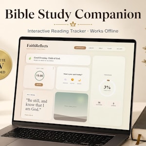 May include: A laptop screen displaying the FaithReflects Bible Study Companion interface with a dashboard featuring a progress tracker, daily verses, and a quiet time timer. A gold seal states Complete KJV Included, and a physical Holy Bible sits nearby.
