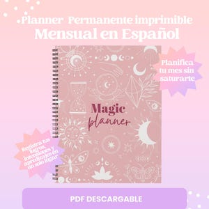 Puede incluir: Un planificador de espiral rosa con ilustraciones celestiales y las palabras "Magic planner." El texto de la portada dice "Planner Permanente imprimible Mensual en Español." El texto adicional incluye "Planifica tu mes sin saturarte" y "PDF DESCARGABLE."