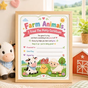 May include: A framed Farm Animals I Tried The Potty Certificate with colorful text and illustrations of a cow, chick, and sheep. The certificate includes lines for a name, date, and signature, decorated with hearts, stars, and a red barn graphic.