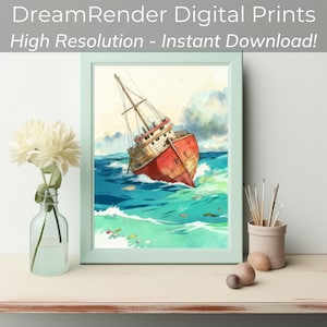 May include: A framed digital print of a red ship in a stormy sea. The artwork is in a watercolor style, with the ship listing to one side amidst turquoise waves. The frame is a light green color. Text at the top reads "DreamRender Digital Prints High Resolution - Instant Download!"