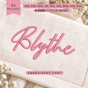 Blythe Script Embroidery Font - Moderne Schrift - Maschinenstickerei Alphabet - 6 Größen - SX, PES + weitere Formate