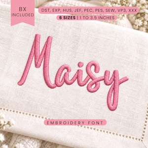 May include: An embroidery font design featuring the name Maisy stitched in pink thread on a light beige linen fabric. The text includes file formats DST, EXP, HUS, JEF, PEC, PES, SEW, VP3, XXX, BX included, and 6 sizes from 1 to 3.5 inches.