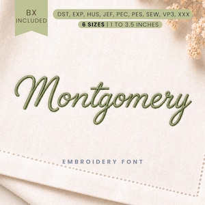 May include: An embroidery font design featuring the word Montgomery in a sage green cursive script. The image includes text indicating BX included, file formats DST, EXP, HUS, JEF, PEC, PES, SEW, VP3, XXX, and 6 sizes from 1 to 3.5 inches.
