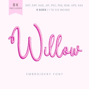 Willow Script Embroidery Font - Modern Script - Machine Embroidery Alphabet - 6 Sizes - BX, PES + More Formats