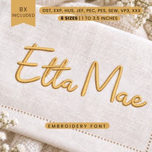 Etta Mae Script Embroidery Font - Modern Script - Machine Embroidery Alphabet - 6 Sizes - BX, PES + More Formats
