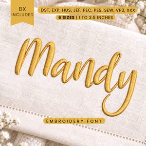 Può includere: Un design di carattere per ricamo che mostra il nome Mandy in filo dorato su tessuto di lino bianco. Il testo include BX INCLUDED, DST, EXP, HUS, JEF, PEC, PES, SEW, VP3, XXX, 6 SIZES | 2,54 A 8,89 CM, e EMBROIDERY FONT. Il carattere è corsivo.