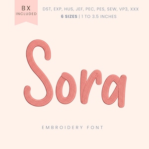 May include: A coral-colored embroidered font spelling "Sora" on a light pink background. The image includes the text "6 sizes | 1 to 3.5 inches" and "Embroidery Font". A banner in the upper left corner reads "BX Included".