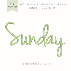 May include: A light green embroidery font design that spells out the word "Sunday" in a cursive style. The image includes the text "6 sizes | 1 to 3.5 inches" and "Embroidery Font". The design is on a white background.