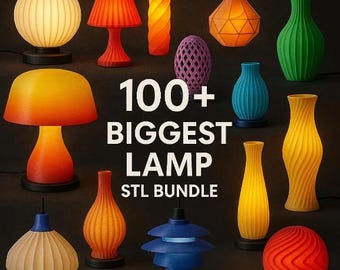 100+ Lamp STL Files Bundle: 3D Printable Modern & Vintage Light Shades