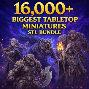 May include: Digital artwork advertising a tabletop miniatures STL bundle. The image showcases fantasy creatures such as a werewolf, an elf, and a cloaked figure. The text at the top reads "16,000+ BIGGEST TABLETOP MINIATURES STL BUNDLE."