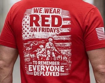 We Wear Red on Fridays tee | Military Support Veteran Deployment Remembrance /  Patriotic T-Shirt