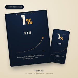 May include: A digital ebook and mobile display featuring a dark blue cover with the text 1% FIX, a rising growth curve graphic, and the subtitle A Practical Guide to Beating Procrastination, One Tiny Win at a Time. Includes an instant download tag.
