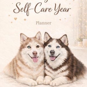 Pode incluir: Um planejador intitulado "My Self-Care Year" com dois Huskies Siberianos sorrindo. A capa do planejador tem estrelas e cora&ccedil;&otilde;es dourados. Um c&atilde;o tem olhos azuis, o outro tem um olho azul e um castanho.