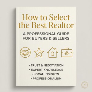 Peut inclure: Un livre à couverture rigide crème avec du texte doré. Le titre est "How to Select the Best Realtor". Il comprend "A Professional Guide for Buyers & Sellers" et des puces : Confiance et négociation, Connaissance experte, Aperçus locaux et Professionnalisme.