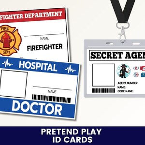 May include: A set of pretend play ID cards. The cards feature a firefighter ID with a fire department logo, a doctor ID with a hospital logo, and a secret agent ID with various icons. The text "PRETEND PLAY ID CARDS" is at the bottom.