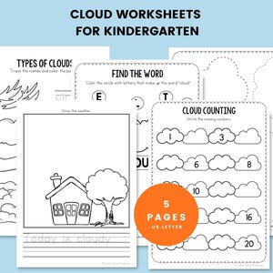 May include: Cloud worksheets for kindergarten featuring various activities. Includes pages for tracing cloud types, finding the word "cloud", and cloud counting exercises. The worksheets are printed on US Letter size paper and include 5 pages.