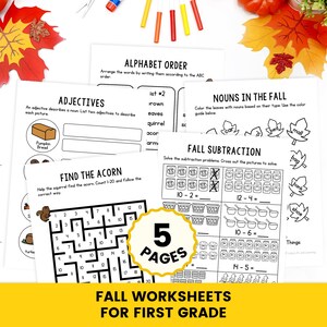 May include: A set of five educational worksheets for first grade featuring fall-themed activities including alphabet order, adjectives, nouns in the fall, a squirrel maze to find the acorn, and subtraction problems with illustrations of jars and baskets.
