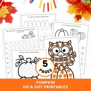 May include: A set of five educational dot marker activity pages featuring black and white line art of pumpkins, an owl, and letters. The sheets include counting exercises, letter tracing, and dotting tasks, with some circles filled in with brown and orange.