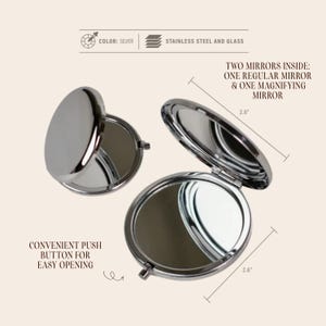 May include: Silver compact mirror made of stainless steel and glass. The compact has two mirrors inside, one regular and one magnifying. It features a convenient push button for easy opening. The mirror is 2.6 inches in diameter.