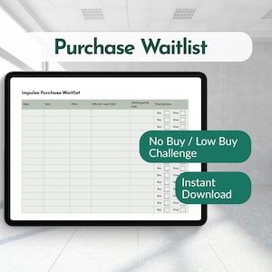 May include: A digital tablet displays a "Purchase Waitlist" form with columns for date, item, price, and decision. Green banners read "No Buy / Low Buy Challenge" and "Instant Download."