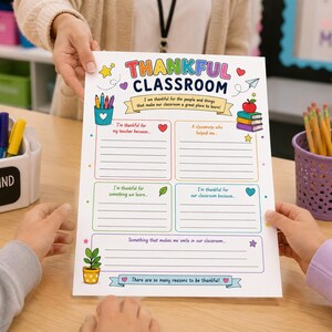May include: A white paper worksheet titled Thankful Classroom with colorful illustrations of pencils, books, and plants. It features sections for writing about teachers, classmates, learning, and classroom gratitude, with lines for text and decorative icons.