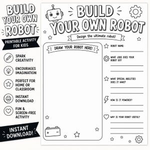 May include: A black and white printable activity sheet titled Build Your Own Robot. The page features a large rectangular box for drawing a robot, along with prompts for robot name, jobs, special abilities, power source, and usefulness.