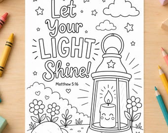 May include: A black and white colouring page featuring a lantern with a smiling candle inside, surrounded by flowers, clouds, and stars. The text reads Let Your LIGHT Shine! Matthew 5:16 in a mix of script and block lettering.