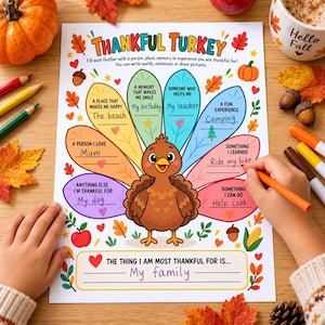 May include: A Thankful Turkey activity sheet with a central brown turkey illustration surrounded by colorful feathers for writing prompts. The text reads Thankful Turkey, Fill each feather with a person, place, memory or experience you are thankful for, and The thing I am most thankful for is. The sheet is decorated with autumn leaves, pumpkins, and acorns.