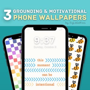 May include: Three phone wallpapers with motivational designs. One features a colorful grid, another has a bee pattern, and the third displays the text "this moment can be intentional." The time on the phone reads 9:37.