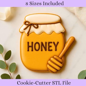 May include: A honey jar cookie cutter with the word "HONEY" in brown. The jar is yellow with a white top and a brown bow. A honey dipper is on the right side of the jar. The text "8 Sizes Included" and "Cookie-Cutter STL File" are at the top and bottom.