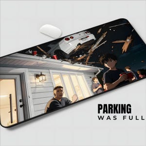 May include: A rectangular mousepad featuring an anime-style illustration of a white car crashing through a house roof. The scene includes people, red cups, and the text "PARKING WAS FULL" in bold, black letters.