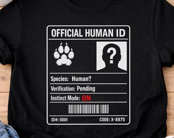 Official Human ID Tee | Novelty ID Badge Design, Paw Print, Verification Pending