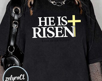 He Is Risen Christian T-Shirt, Religious Easter Cross Faith Apparel