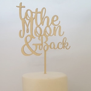 Love You To The Moon And Back, Baby Shower Decorations, Wedding Cake Topper, Gender Reveal Cake Toppers, I Love You to the Moon and Back image 1