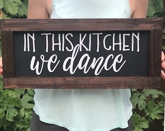 In this Kitchen We Dance Farmhouse Sign, Farmhouse Decor, Farmhouse Wood Signs, Rustic Sign, Gallery Wall Sign, Fixer Upper, Home Decor Sign