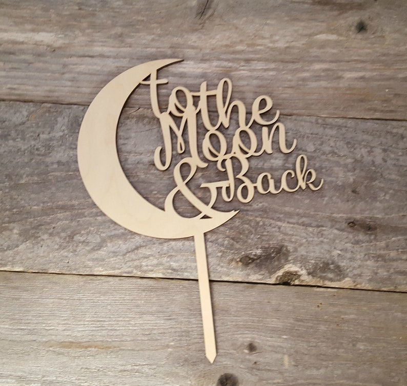 Love You To the Moon and Back Cake Topper, Wedding Decorations, Baby Shower, Engagement Cake Toppers, Wedding Table Decor, Reception image 2