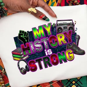 My History Is Strong Black History Month design, modern Afrocentric typography with cultural icons
