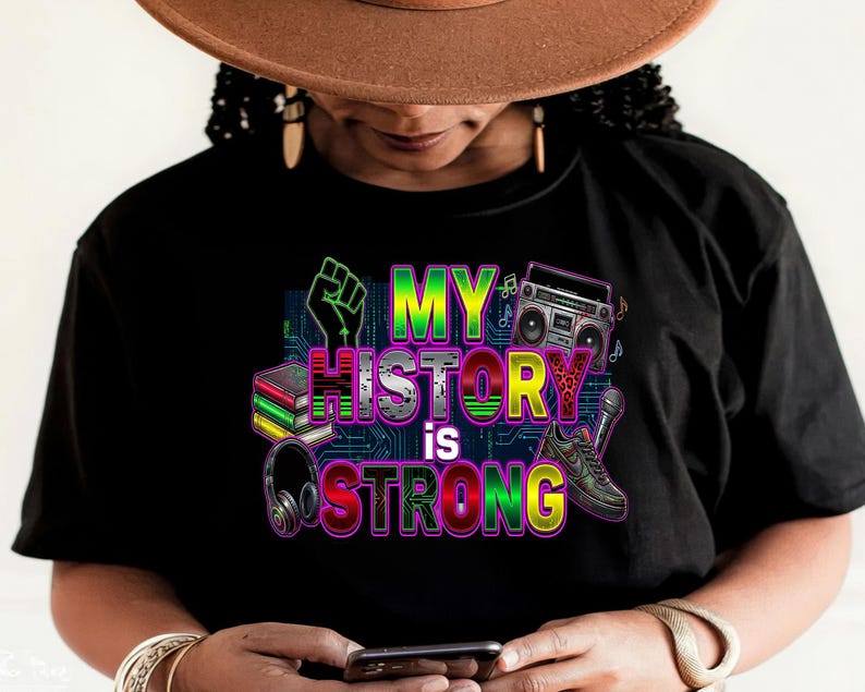 My History Is Strong cultural empowerment art, modern Afrocentric PNG for sublimation